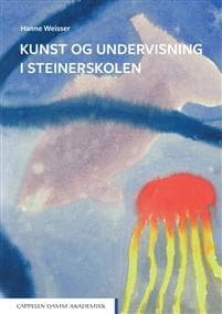 Kunst og undervisning i Steinerskolen