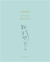 Turner's Secret Sketches