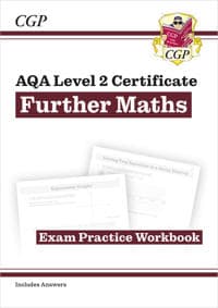 AQA Level 2 Certificate in Further Maths: Exam Practice Workbook (includes Answers)
