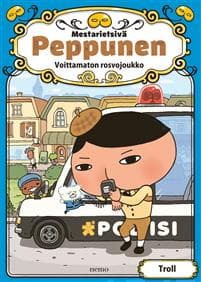 Mestarietsivä Peppunen - Voittamaton rosvojoukko