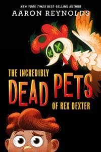 The Incredibly Dead Pets Of Rex Dexter