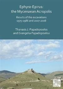 Ephyra-Epirus: The Mycenaean Acropolis