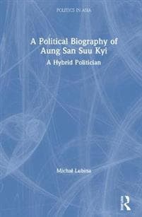 A Political Biography of Aung San Suu Kyi
