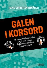 Galen i korsord : en korsordsmakares tankar, så gör man korsord, ordgåtor och ordflätor, korsordshistoria