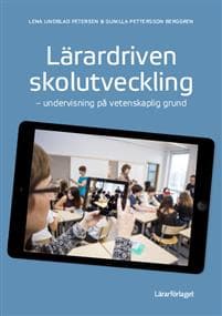 Lärardriven skolutveckling : undervisning på vetenskaplig grund
