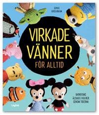 Virkade vänner för alltid : seriefigurer, filmfavoriter och andra välkända figurer att virka