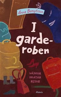 I garderoben : väskor pratar resor
