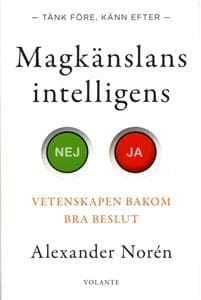 Magkänslans intelligens : vetenskapen bakom bra beslut