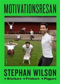 Motivationsresan : starkare, friskare, piggare