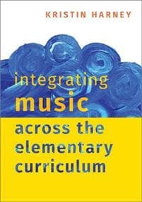 Integrating Music Across the Elementary Curriculum