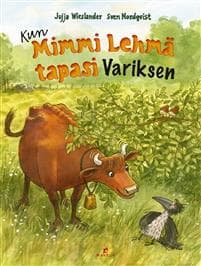 Kun Mimmi Lehmä tapasi Variksen