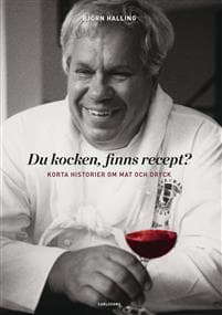 Du kocken, finns recept? : korta historier om mat och dryck
