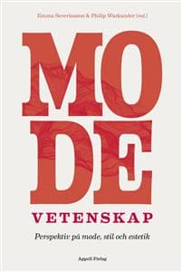 Modevetenskap : perspektiv på mode, stil och estetik