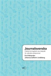 Journalsvenska: Praktisk övningsbok i journalspråk för utländsk vårdpersonal