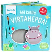Älä kutita virtahepoa -ääni- ja koskettelukirja 1-3 v