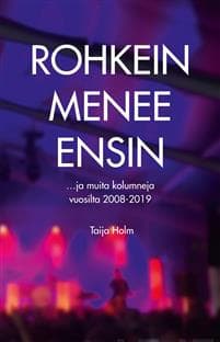 Rohkein menee ensin