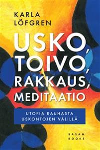 Usko, toivo, rakkaus, meditaatio