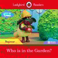 Ladybird Readers Beginner Level - Timmy Time - Who is in the Garden? (ELT Graded Reader)
