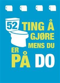 52 ting å gjøre mens du er på do