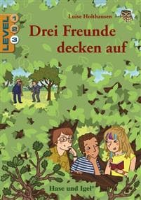 Drei Freunde decken auf / Level 3.. Schulausgabe