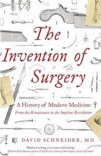 The Invention of Surgery