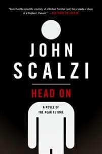 Head on: A Novel of the Near Future