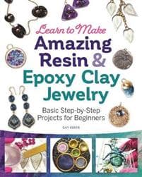 Learn to Make Amazing Resin & Epoxy Clay Jewelry