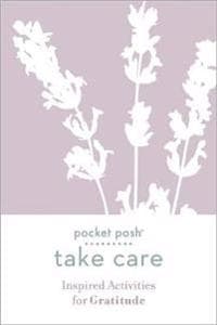 Pocket Posh Take Care: Inspired Activities for Gratitude