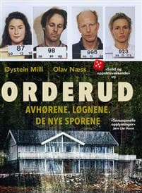 Orderud:  avhørene, løgnene, de nye sporene