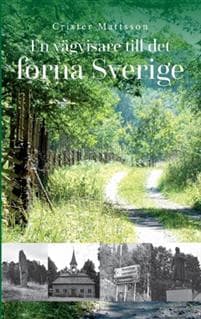 En vägvisare till det forna Sverige
