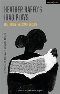 Heather Raffo's Iraq Plays: The Things That Can't Be Said