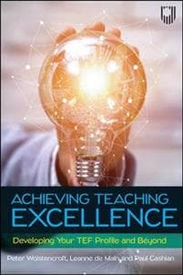 Achieving Teaching Excellence: Developing Your TEF Profile and Beyond
