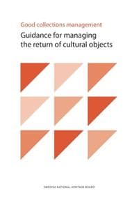 Good collections management : guidance for managing the return of cultural objects