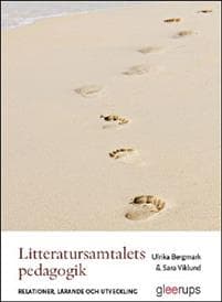 Litteratursamtalets pedagogik : Relationer, lärande och utveckling
