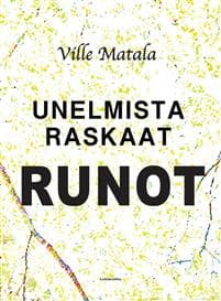 Unelmista raskaat runot