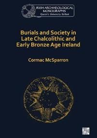 Burials and Society in Late Chalcolithic and Early Bronze Age Ireland