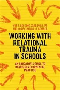 Working with Relational Trauma in Schools