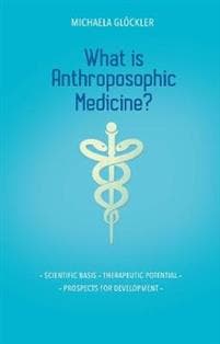 What is Anthroposophic Medicine?
