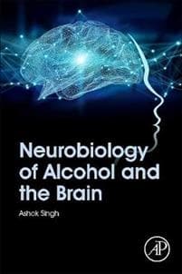 Neurobiology of Alcohol and the Brain