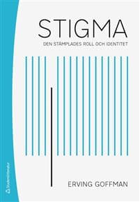 Stigma : den stämplades roll och identitet