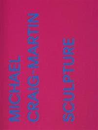 Michael Craig-Martin: Sculpture