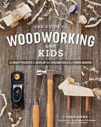 The Guide to Woodworking with Kids