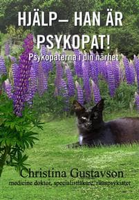 Hjälp : han är psykopat! : psykopaterna i din närhet