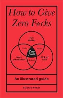 How to Give Zero F*cks
