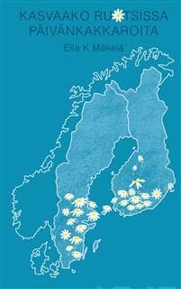 Kasvaako Ruotsissa Päivänkakkaroita