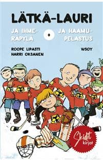 Lätkä-Lauri ja ihmeräpylä & Lätkä-Lauri ja haamupelastus