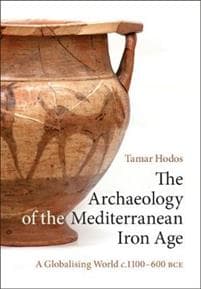 The Archaeology of the Mediterranean Iron Age