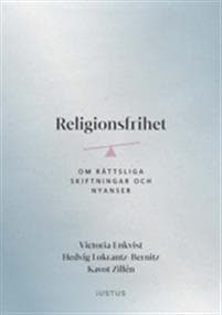Religionsfrihet : om rättsliga skiftningar och nyanser