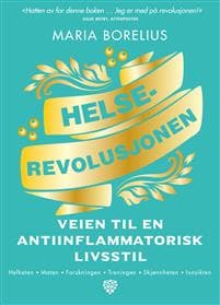 Helserevolusjonen; veien til en antiinflammatorisk livsstil