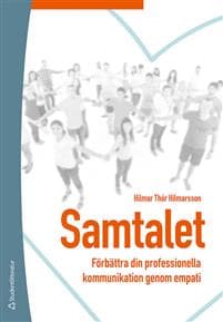 Samtalet : förbättra din professionella kommunikation genom empati